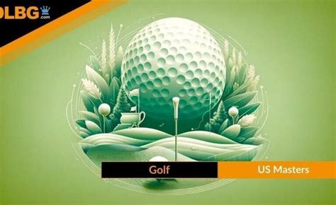 US Masters Golf Betting Tips Guide .